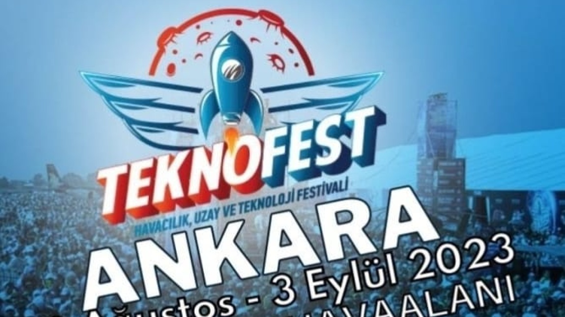 Teknofest Ankara Ziyareti